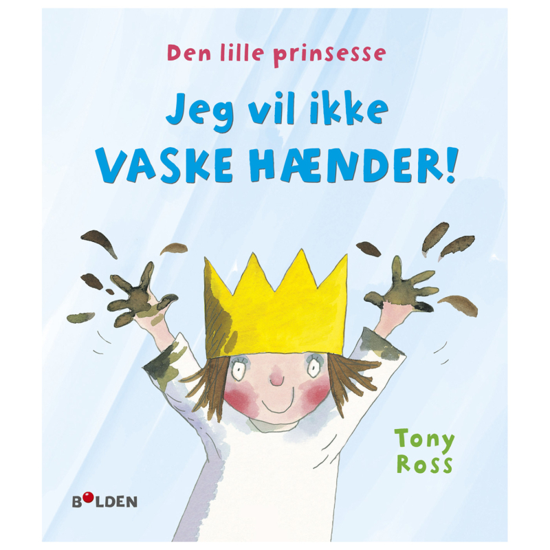 Image of Den lille prinsesse: Jeg vil ikke vaske hænder (2071872)